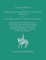 Some Families of Bedford & Washington Counties, Virginia, and Orange County, North Carolina. Families: Bright, Buford, Cash, Crawford, Crews, Davis, Downs, Early, Foster, Franklin, Gray, Huddleston, Lawhord, McGeorge, McNew, Parker, Perrott, Pendergass, P