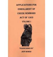 Applications for Enrollment of Creek Newborn Act of 1905. Volume I