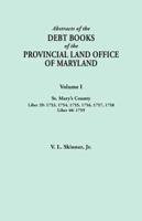Abstracts of the Debt Books of the Provincial Land Office of Maryland. Volume I, St. Mary's County. Liber 39: 1753, 1754, 1755, 1756, 1757, 1758; Libe