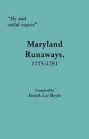 "Sly and artful rogues": Maryland Runaways, 1775-1781