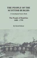 The People of the Scottish Burghs: A Genealogical Source Book. The People of Dumfries, 1600-1799