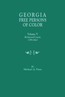 Georgia Free Persons of Color. Volume V: Richmond County, 1799-1863