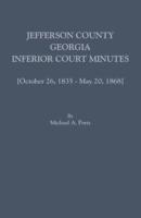 Jefferson County, Georgia, Inferior Court Minutes [Volume VII] October 26, 1835-May 20, 1868