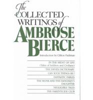 The Collected Writings Of Ambrose Bierce