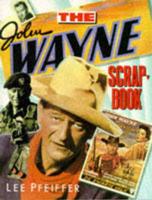 The John Wayne Scrapbook