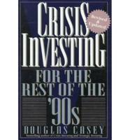 Crisis Investing for the Rest of the '90S