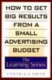 How to Get Big Results from a Small Advertising Budget