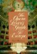 The Opera Lover's Guide to Europe