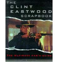 The Clint Eastwood Scrapbook