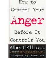 How to Control Your Anger - Before It Controls You