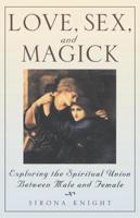 Love, Sex, and Magick