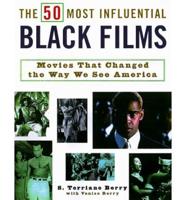 The 50 Most Influential Black Films