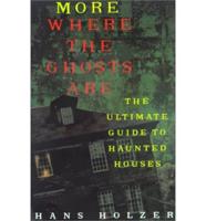 More Where The Ghosts Are