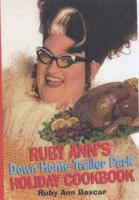 Ruby Ann's Down Home Trailer Park Holiday Cookbook