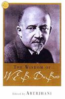 The Wisdom of W.E.B. Du Bois