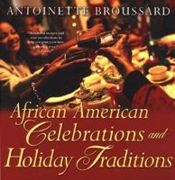 African American Celebrations And Holiday Traditions