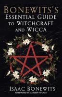 Bonewit's Essential Guide to Witchcraft and Wicca