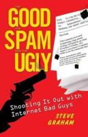 The Good, the Spam and the Ugly
