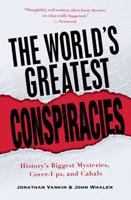 The World's Greatest Conspiracies