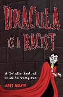 Dracula Is a Racist
