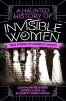 A Haunted History of Invisible Women