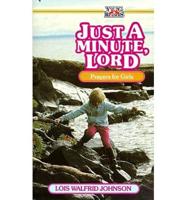 Just a Minute, Lord