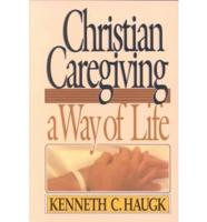 Christian Caregiving, a Way of Life