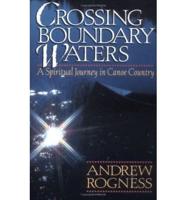 Crossing Boundary Waters