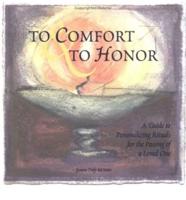 To Comfort and to Honor