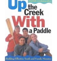 Up the Creek With a Paddle