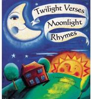 Twilight Verses, Moonlight Rhymes