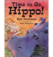Time to Go, Hippo!