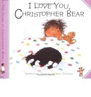 I Love You, Christopher Bear
