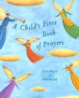 A Child's First Book of Prayers