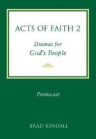 Acts of Faith Vol 2 Pentecost