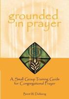 Grounded in Prayer