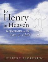 To Henry in Heaven