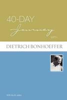 40-Day Journey With Dietrich Bonhoeffer