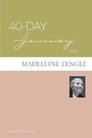 40-Day Journey With Madeleine L' Engle