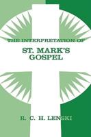 The Interpretation of St. Mark's Gospel