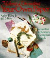 Making & Decorating Your Own Paper