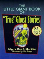 The Little Giant Book of "True" Ghost Stories