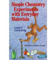 Simple Chemistry Experiments With Everyday Materials