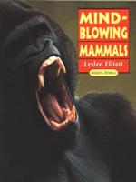 Mind-Blowing Mammals