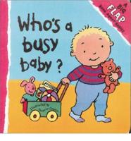 Who's a Busy Baby?