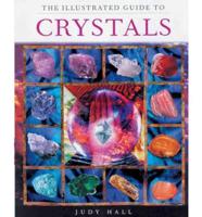 The Illustrated Guide to Crystals