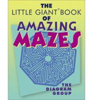 The Little Giant Book of Amazing Mazes
