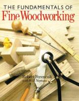 The Fundamentals of Fine Woodworking