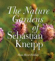 The Nature Gardens of Sebastian Kneipp
