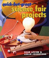 Quick-but-Great Science Fair Projects